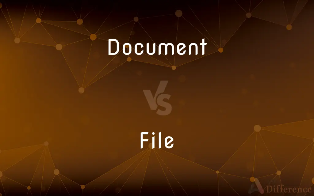 Document vs. File — What's the Difference?
