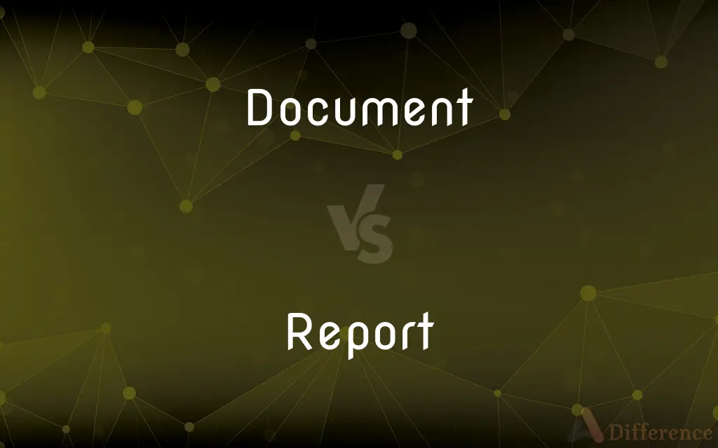Document vs. Report — What's the Difference?