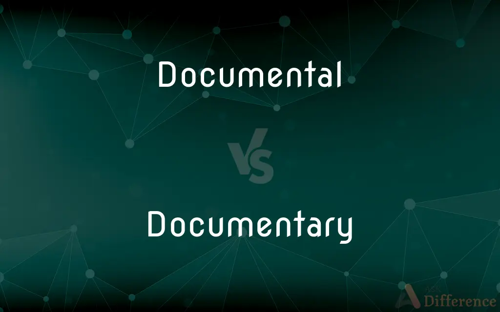 Documental vs. Documentary — What's the Difference?