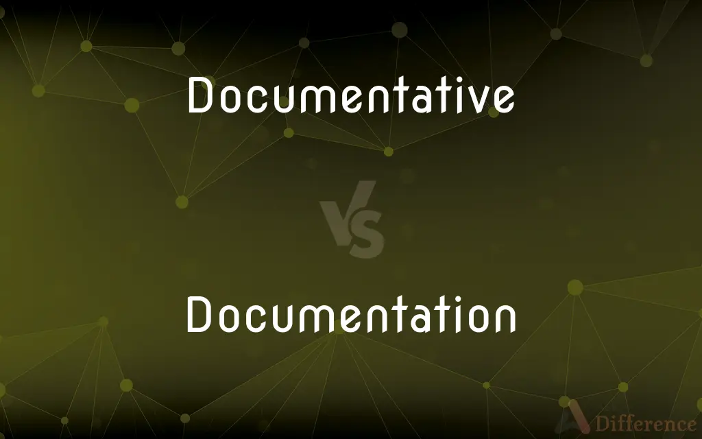 Documentative vs. Documentation — Which is Correct Spelling?