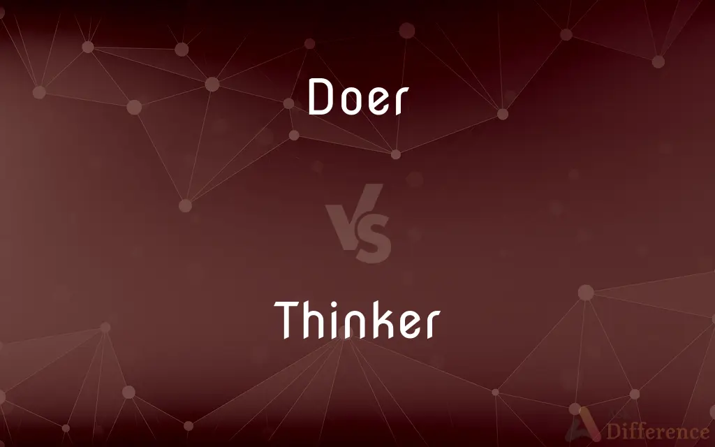 Doer vs. Thinker — What's the Difference?
