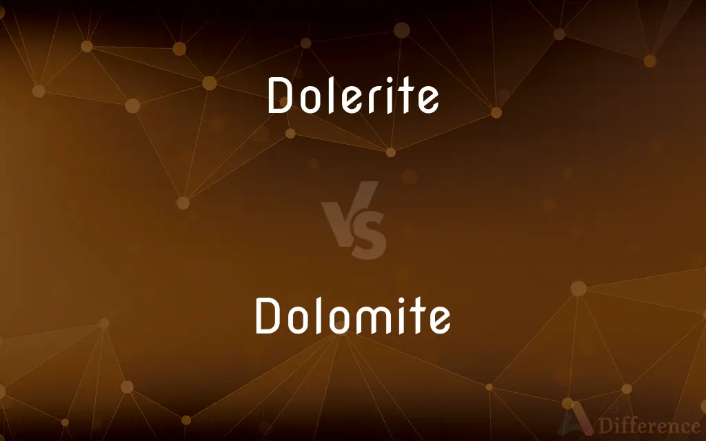 Dolerite vs. Dolomite — What's the Difference?