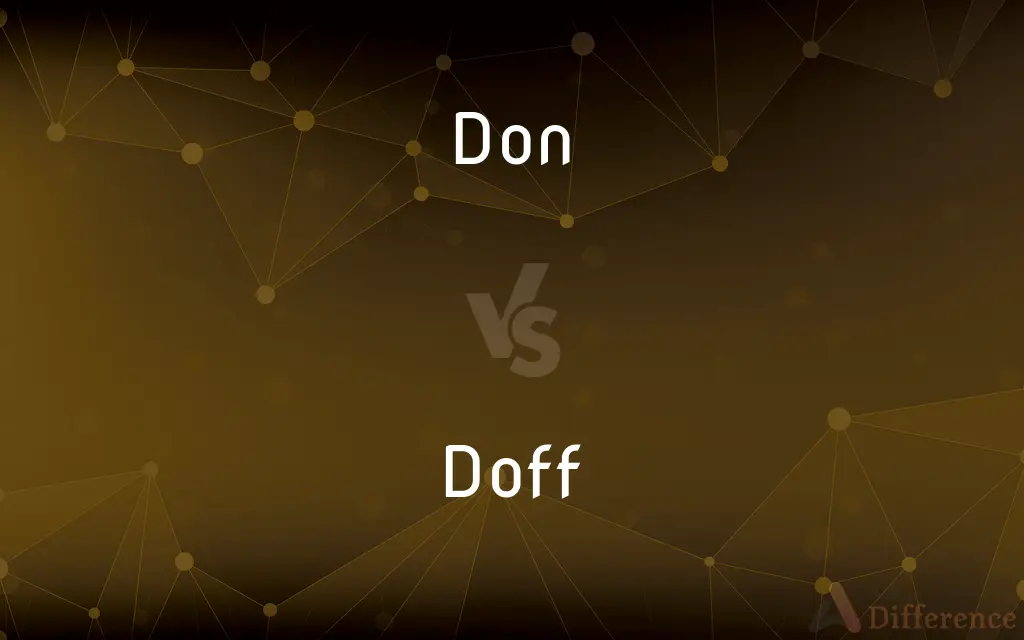 Don vs. Doff — What's the Difference?