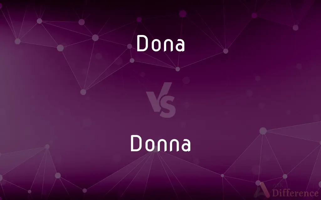 Dona vs. Donna — What's the Difference?
