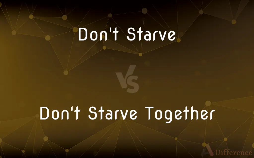 Don't Starve vs. Don't Starve Together — What's the Difference?