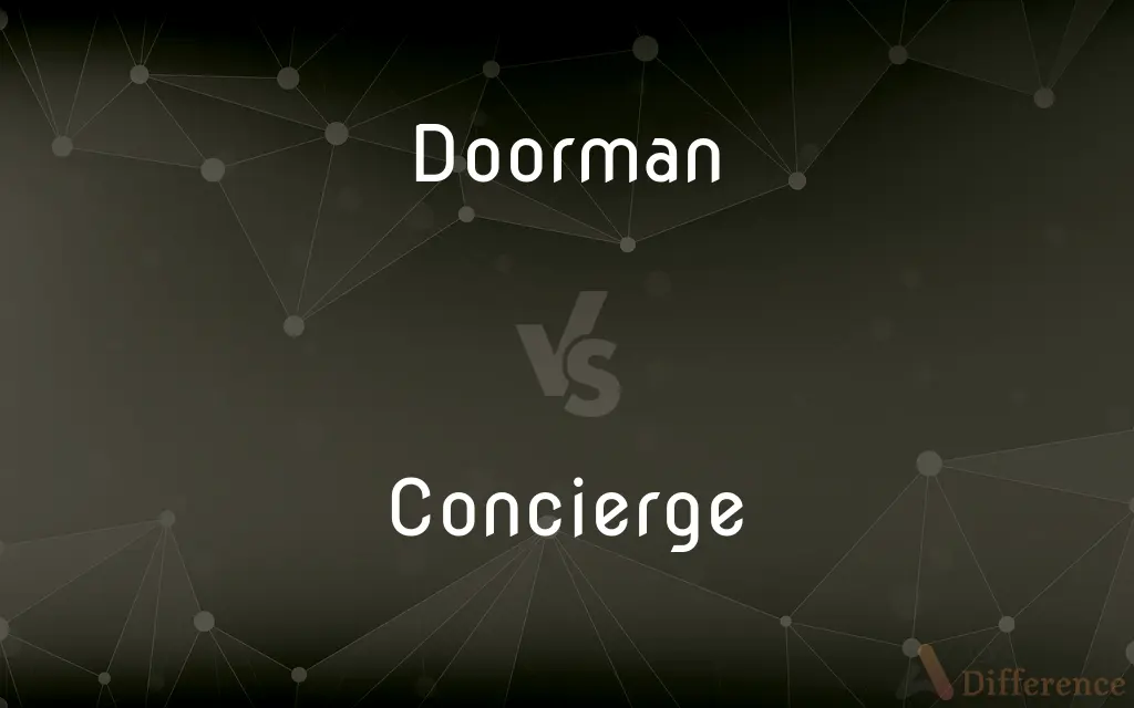 Doorman vs. Concierge — What's the Difference?