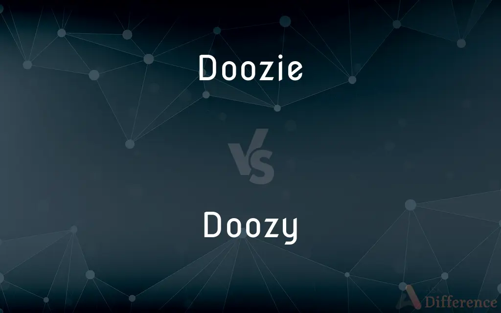 Doozie vs. Doozy — Which is Correct Spelling?