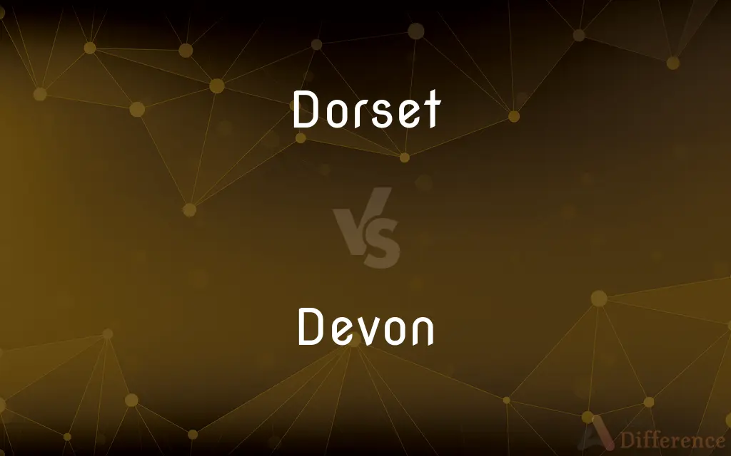 Dorset vs. Devon — What's the Difference?