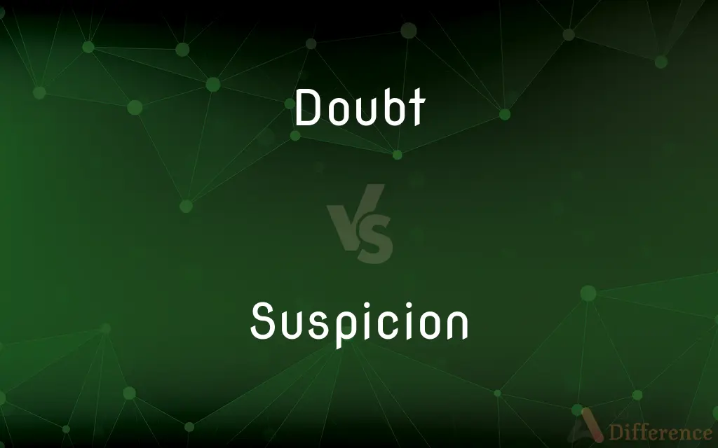 Doubt vs. Suspicion — What's the Difference?
