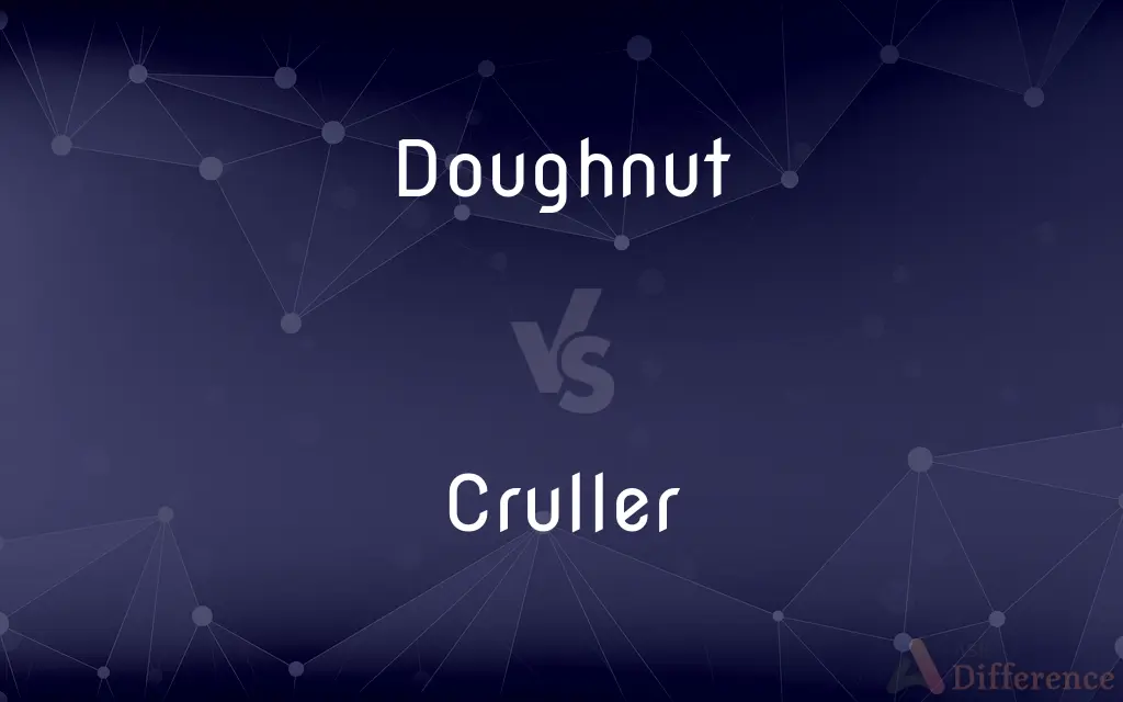 Doughnut vs. Cruller — What's the Difference?
