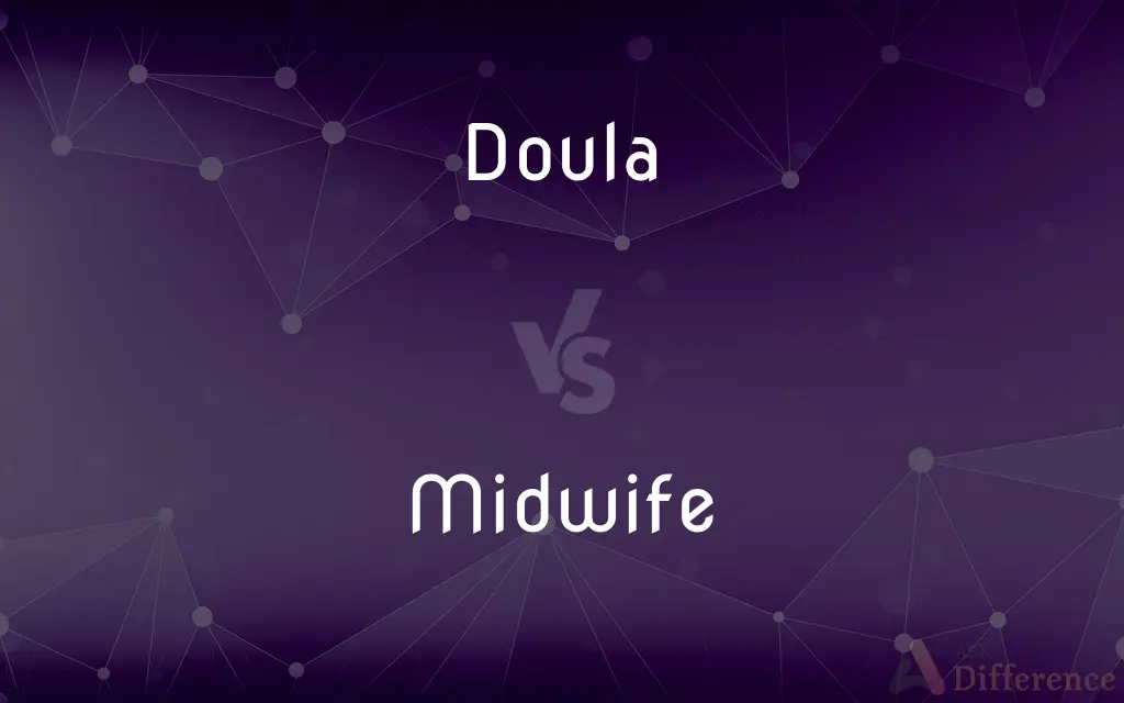 Doula vs. Midwife — What's the Difference?