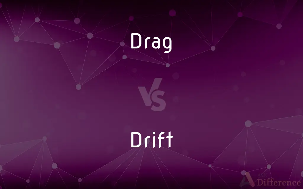 Drag vs. Drift — What's the Difference?