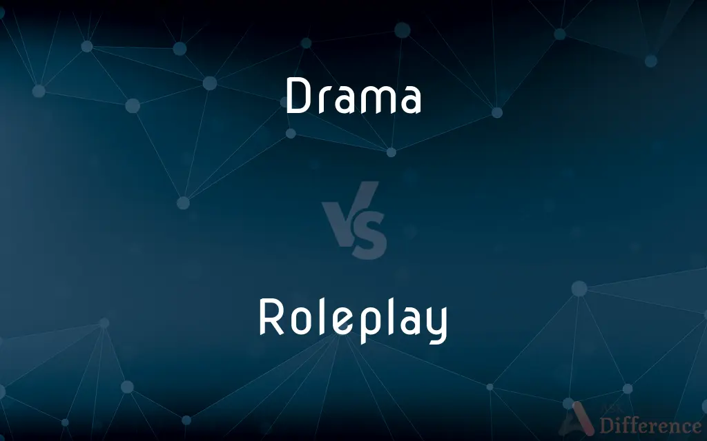 Drama vs. Roleplay — What's the Difference?