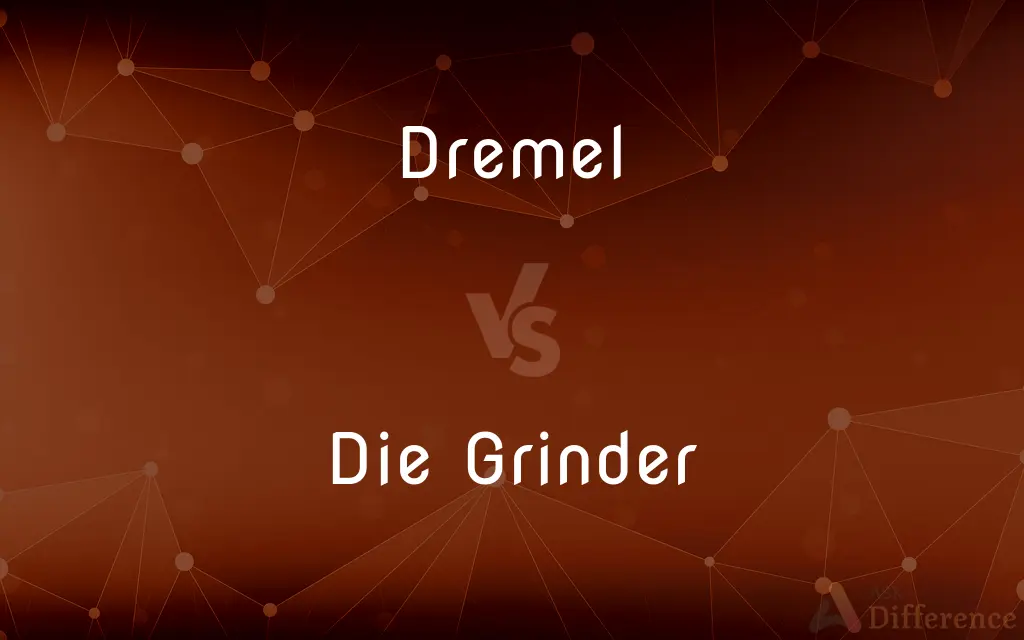Dremel vs. Die Grinder — What's the Difference?
