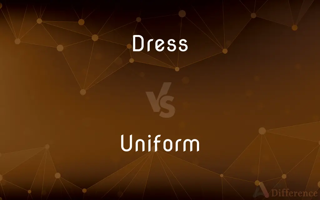 Dress vs. Uniform — What's the Difference?