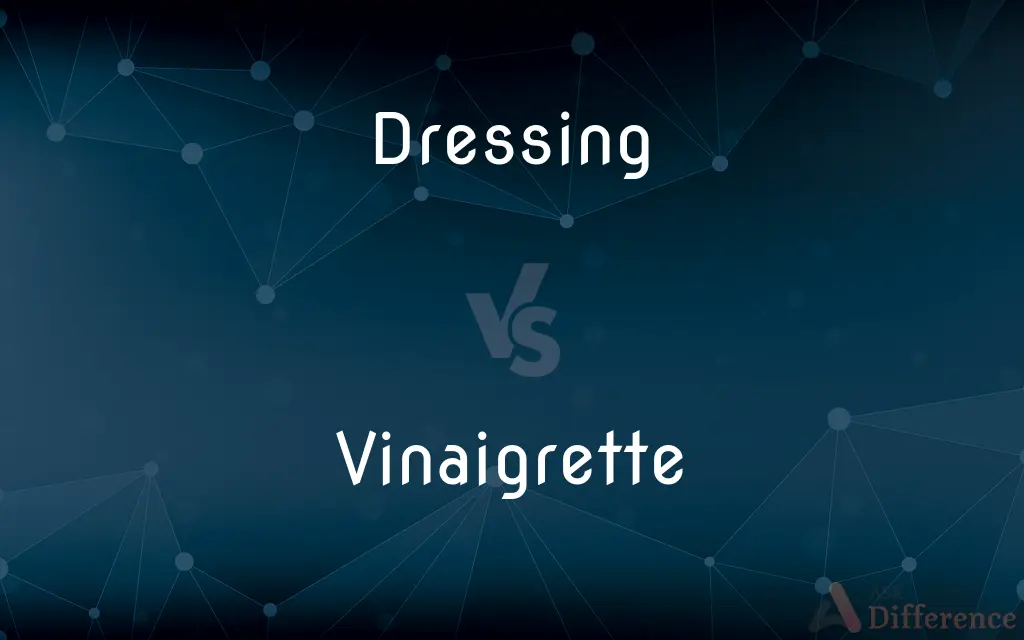 Dressing vs. Vinaigrette — What's the Difference?