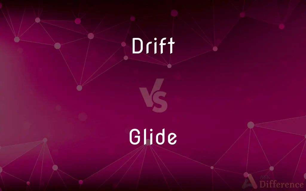 Drift vs. Glide — What's the Difference?