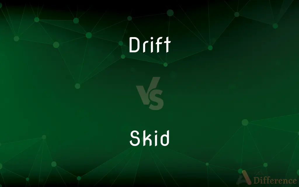 Drift vs. Skid — What's the Difference?