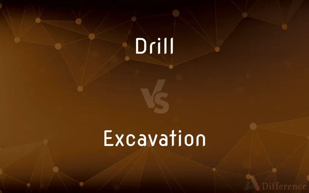 Drill vs. Excavation — What's the Difference?