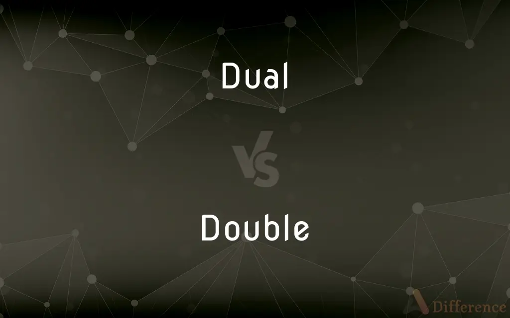 Dual vs. Double — What's the Difference?