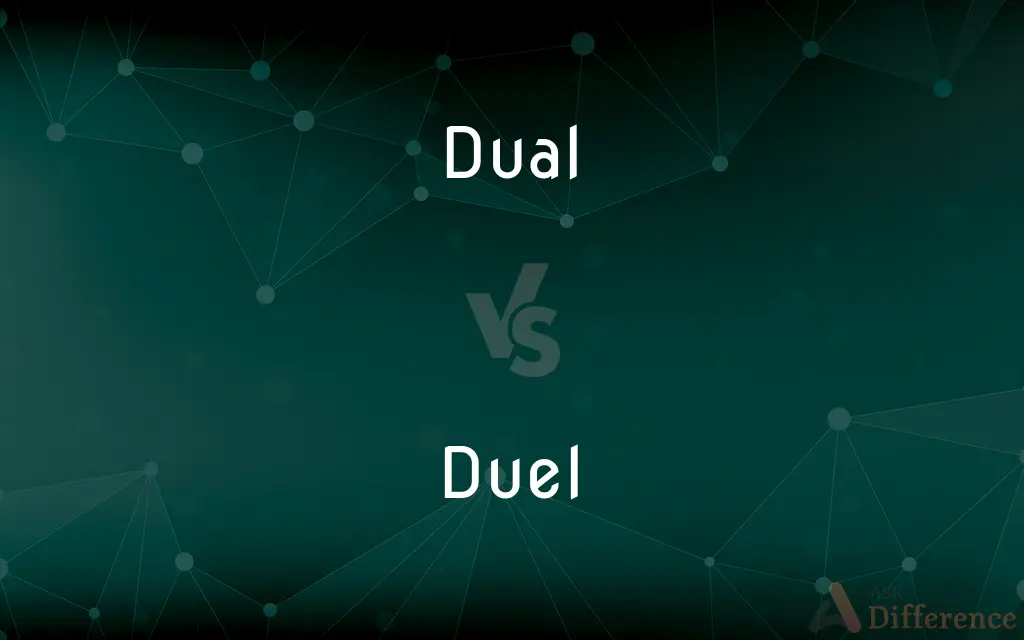 Dual vs. Duel — What's the Difference?