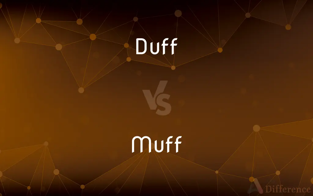 Duff vs. Muff — What's the Difference?