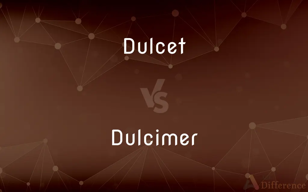 Dulcet vs. Dulcimer — What's the Difference?