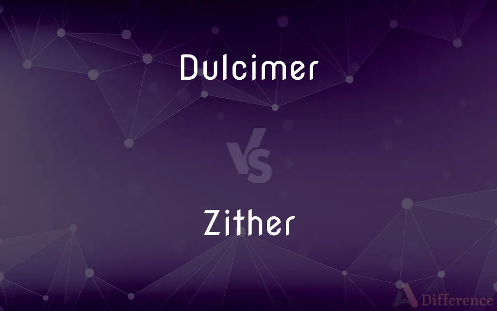 Dulcimer vs. Zither — What's the Difference?