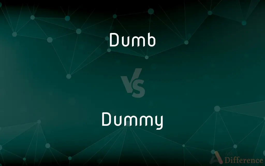Dumb vs. Dummy — What's the Difference?