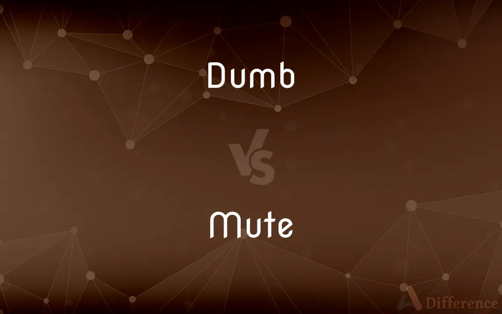 Dumb vs. Mute — What's the Difference?