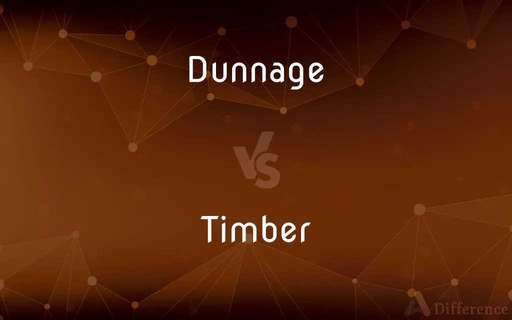 Dunnage vs. Timber — What's the Difference?