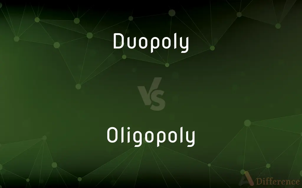 Duopoly vs. Oligopoly