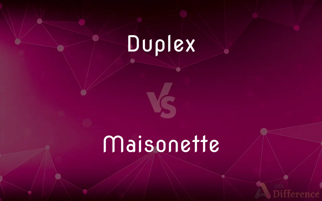 Duplex vs. Maisonette — What's the Difference?