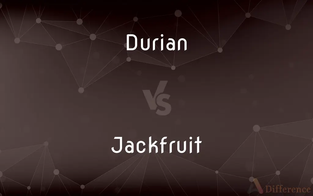 Durian vs. Jackfruit — What's the Difference?