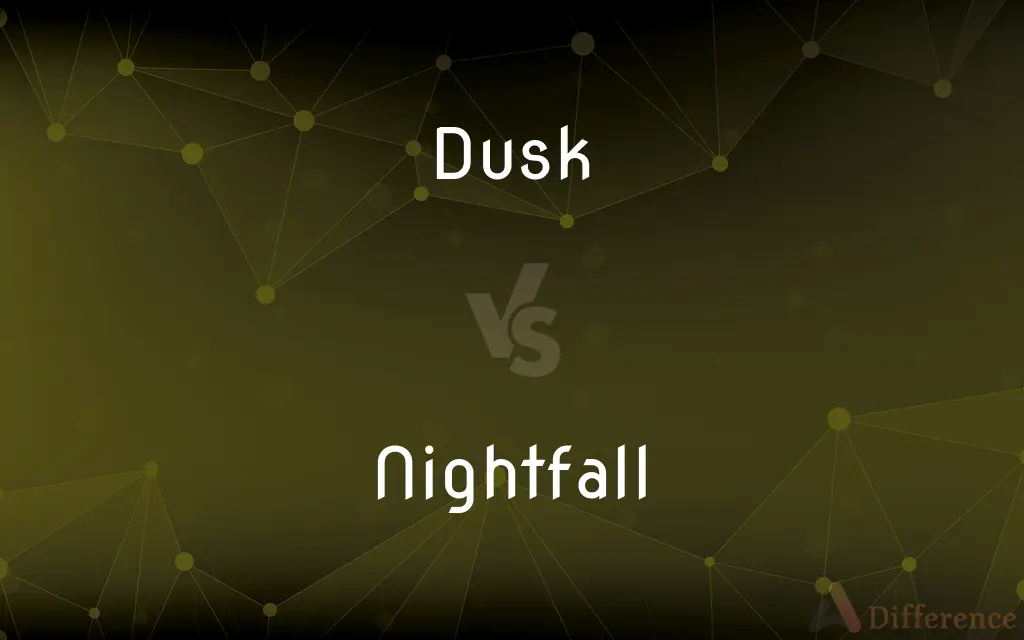 Dusk vs. Nightfall — What's the Difference?