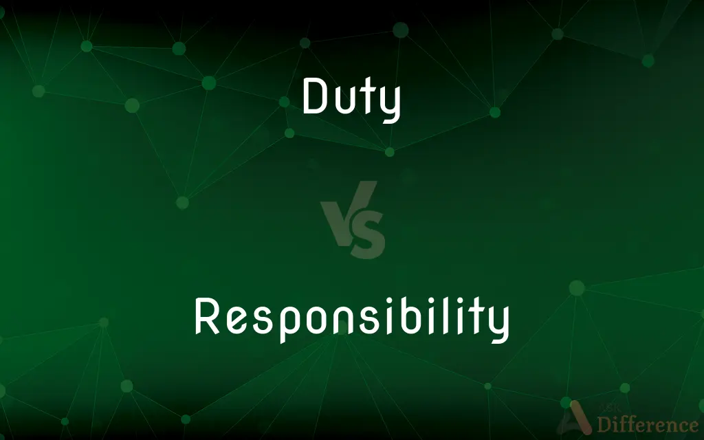 Duty vs. Responsibility — What's the Difference?