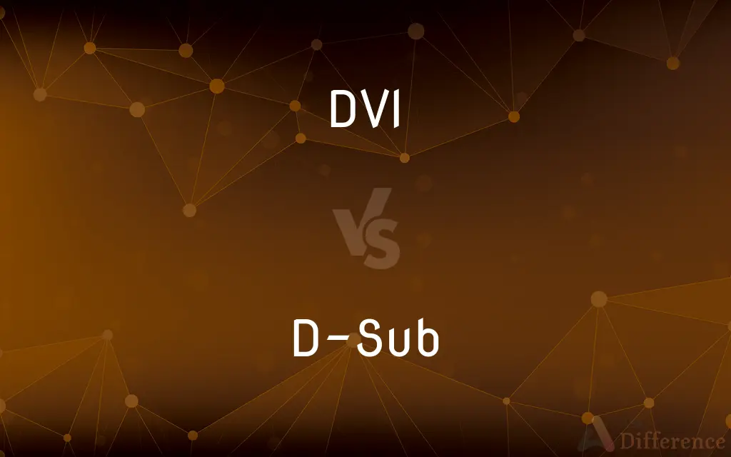 DVI vs. D-Sub — What's the Difference?