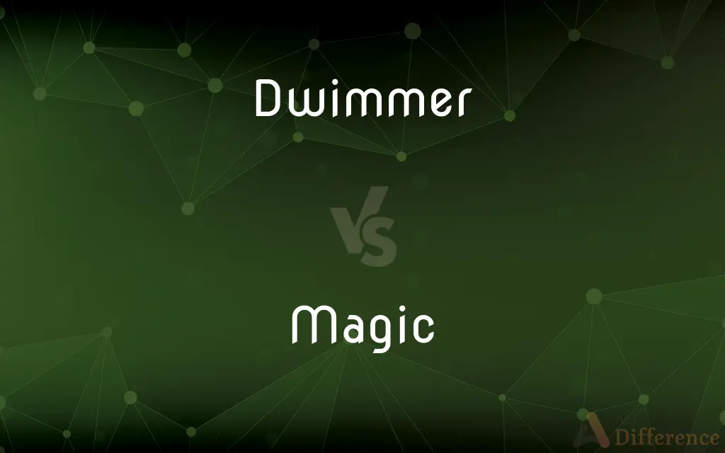 Dwimmer vs. Magic — What's the Difference?