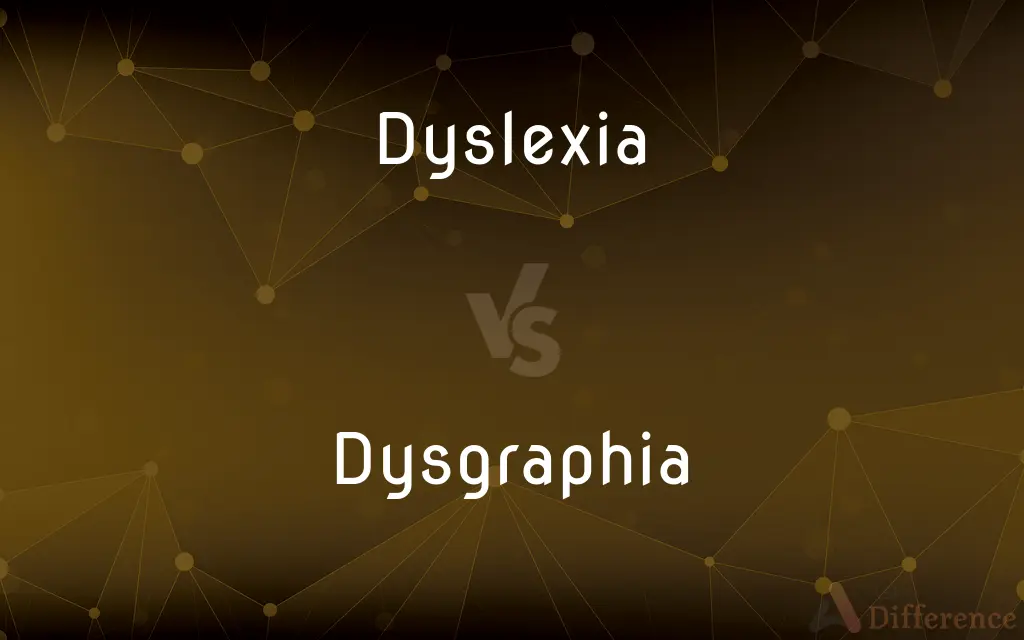 Dyslexia vs. Dysgraphia — What's the Difference?
