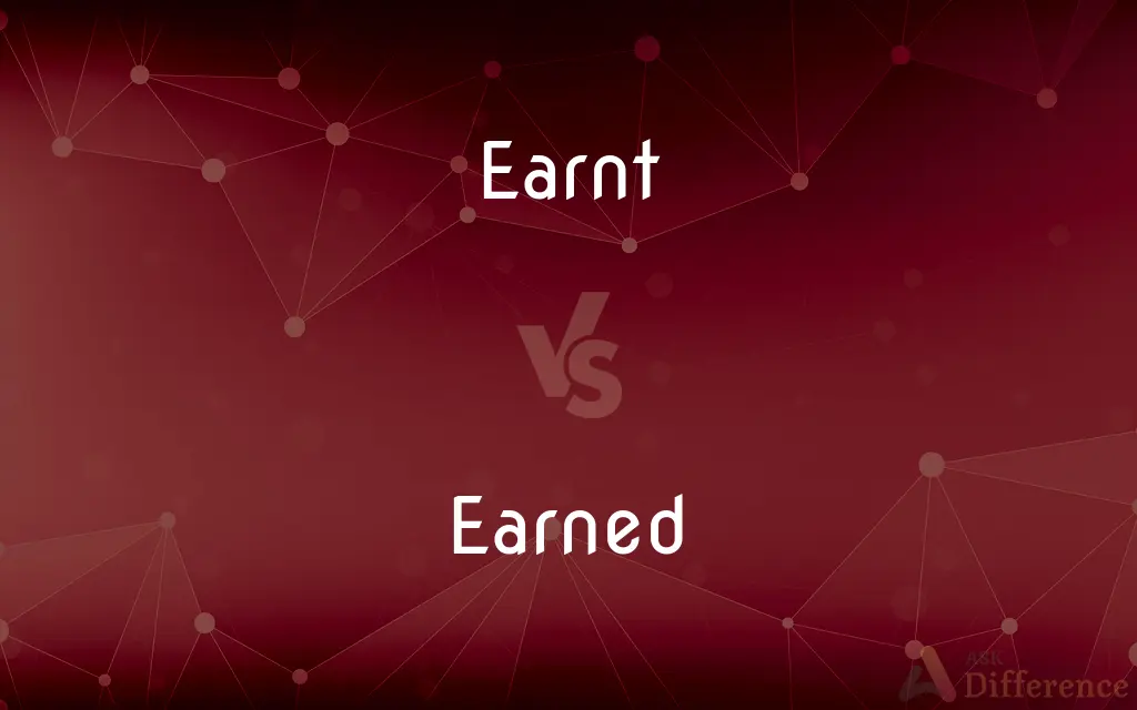 Earnt vs. Earned — What's the Difference?