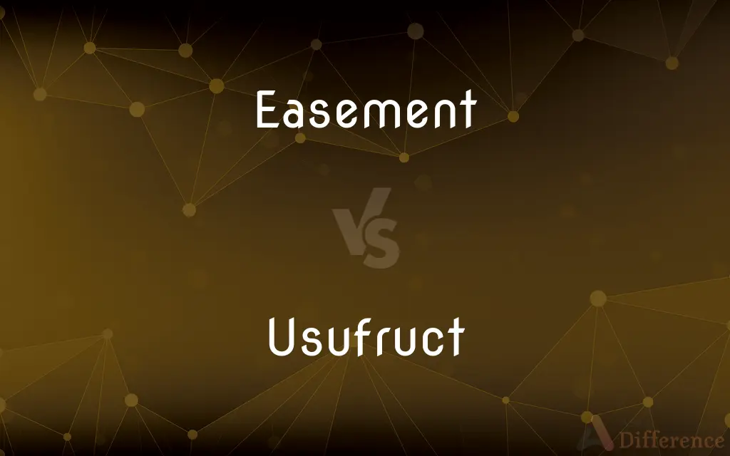 Easement vs. Usufruct — What's the Difference?