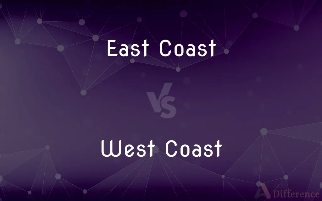 East Coast vs. West Coast — What's the Difference?