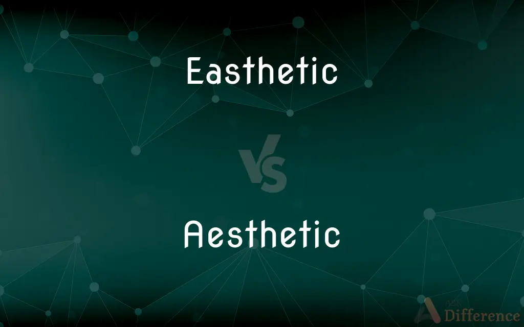 Easthetic vs. Aesthetic — Which is Correct Spelling?
