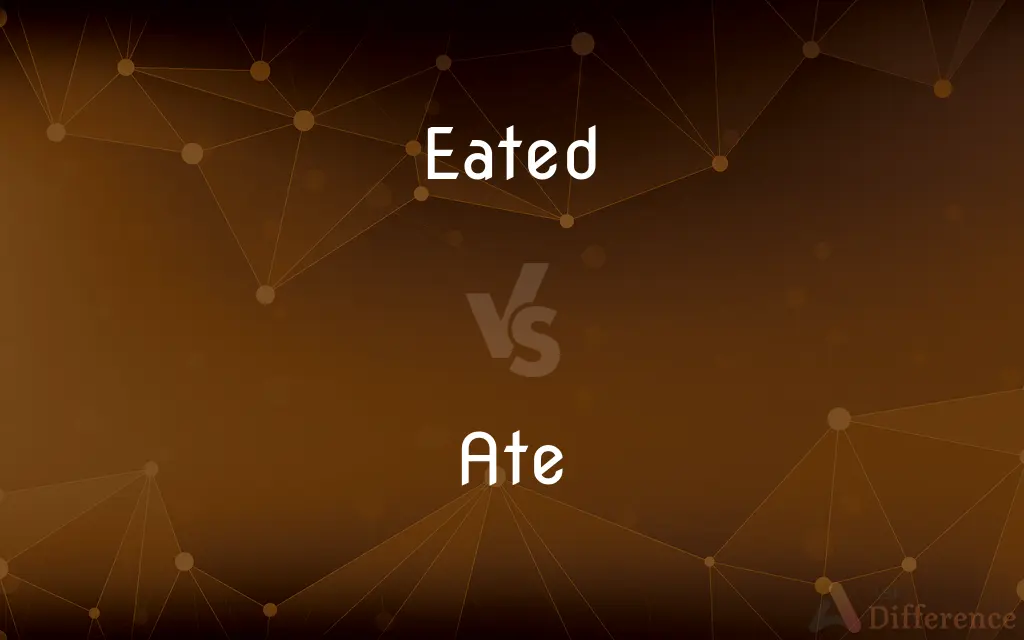 Eated vs. Ate — Which is Correct Spelling?
