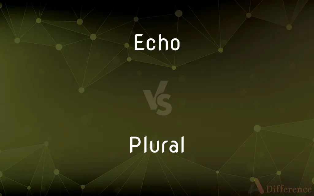 Echo vs. Plural — What's the Difference?