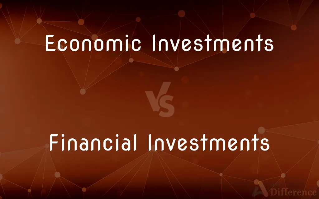 Economic Investments vs. Financial Investments — What's the Difference?