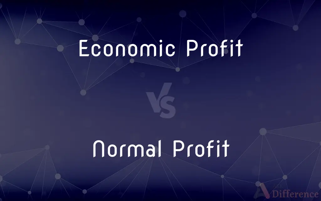 Economic Profit vs. Normal Profit — What's the Difference?