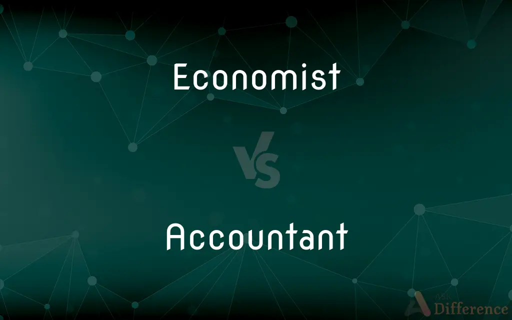 Economist vs. Accountant — What's the Difference?
