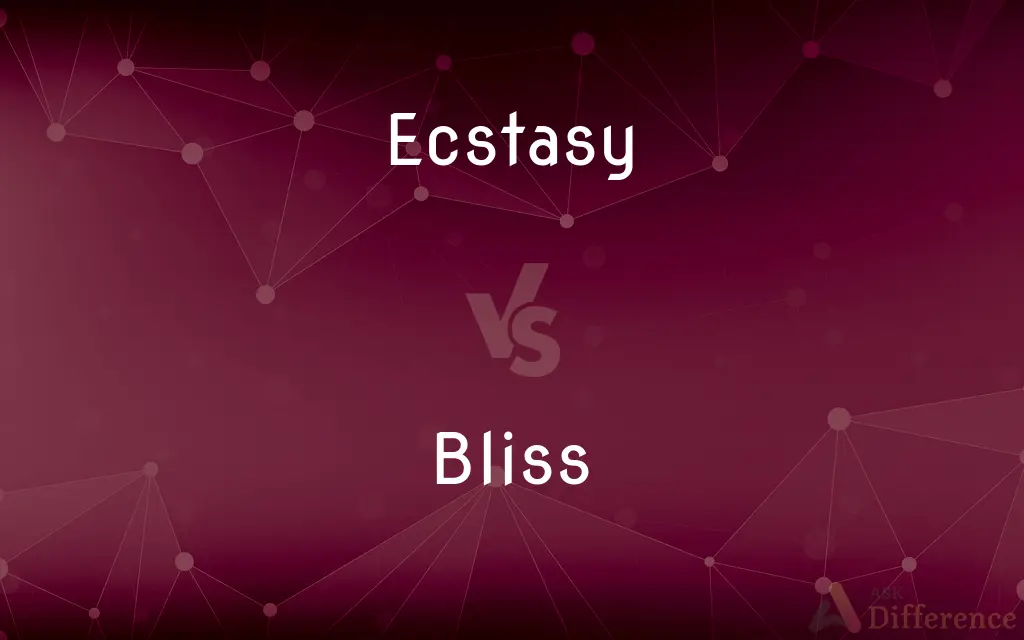 Ecstasy vs. Bliss — What's the Difference?