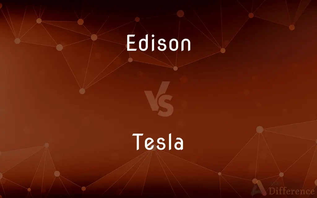 Edison vs. Tesla — What's the Difference?